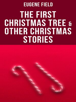 cover image of The First Christmas Tree & Other Christmas Stories